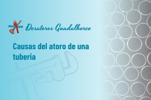 Causas del atoro de una tuberia